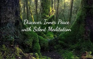 Discover Inner Peace with Silent Meditation