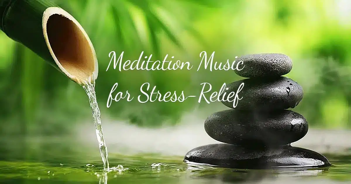 Relaxing Meditation Music for Stress-Relief