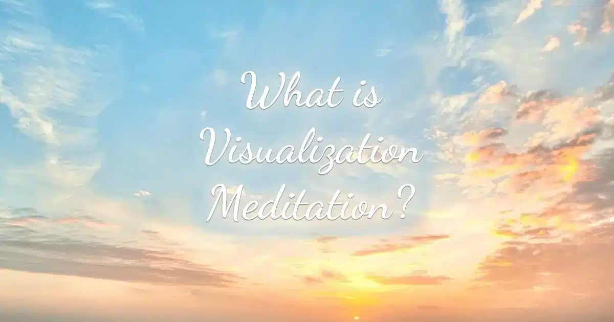 What is Visualization Meditation?
