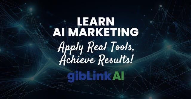 gibLink AI 8 gibLink AI: Learn AI Marketing, Apply Real Tools, Achieve Results.