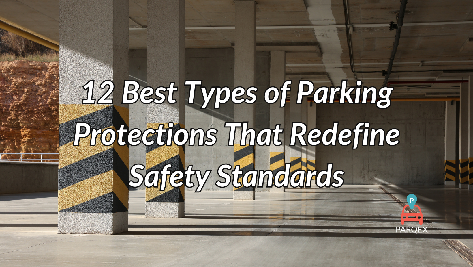 12 Best Types Of Parking Protections That Redefine Safety Standards demonstrating ParqEx's smart parking technology in action.