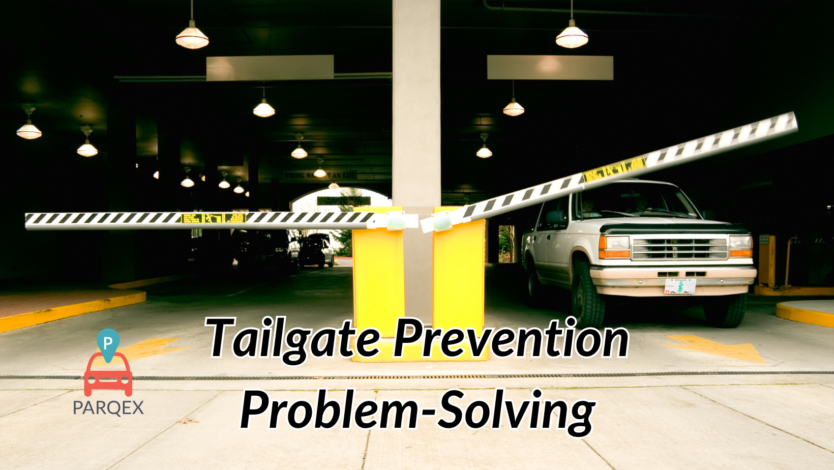 Tailgate Prevention Problem Solving demonstrating ParqEx's smart parking technology in action.