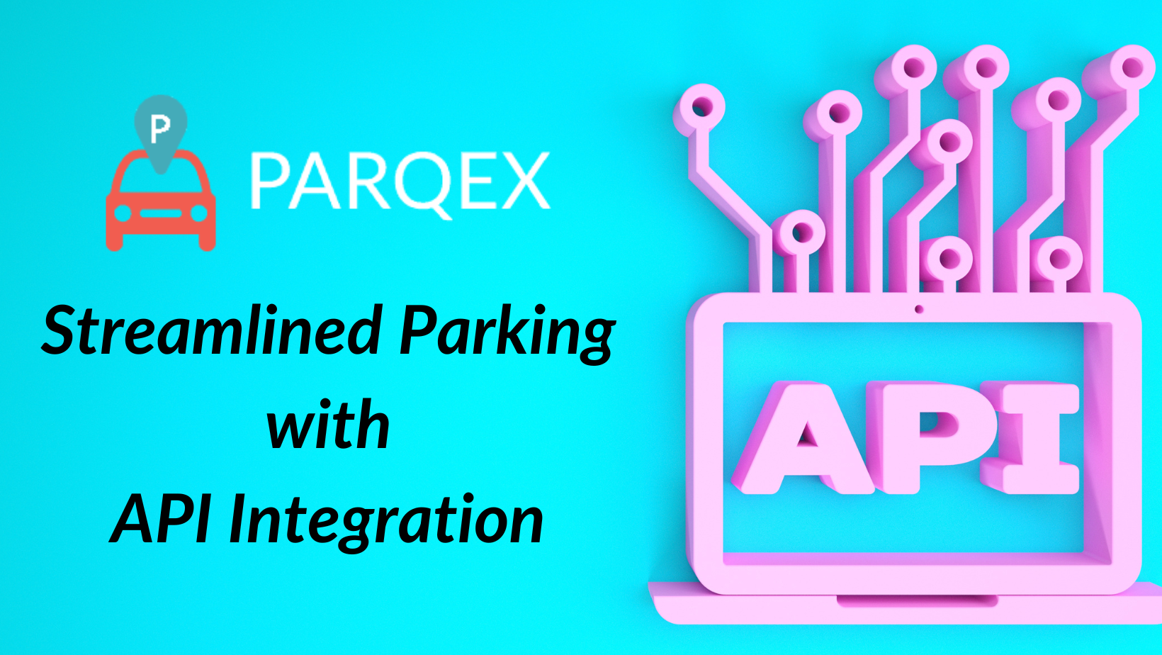 Streamlined Parking With Api Integration demonstrating ParqEx's smart parking technology in action.
