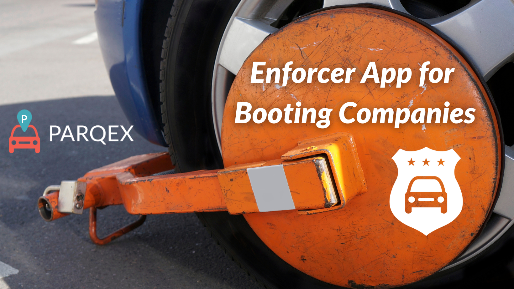 Enforcer App For Booting Companies demonstrating ParqEx's smart parking technology in action.