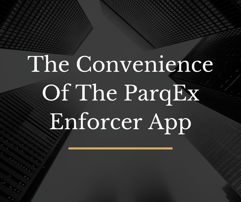 Convenience Of Parqex Enforcer App demonstrating ParqEx's smart parking technology in action.