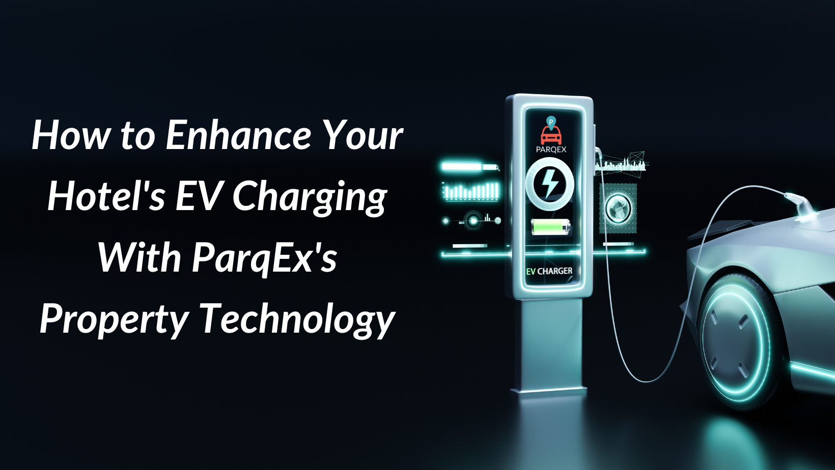 How To Enhance Your Hotels Ev Charging With Parqexs Property Technology demonstrating ParqEx's smart parking technology in action.