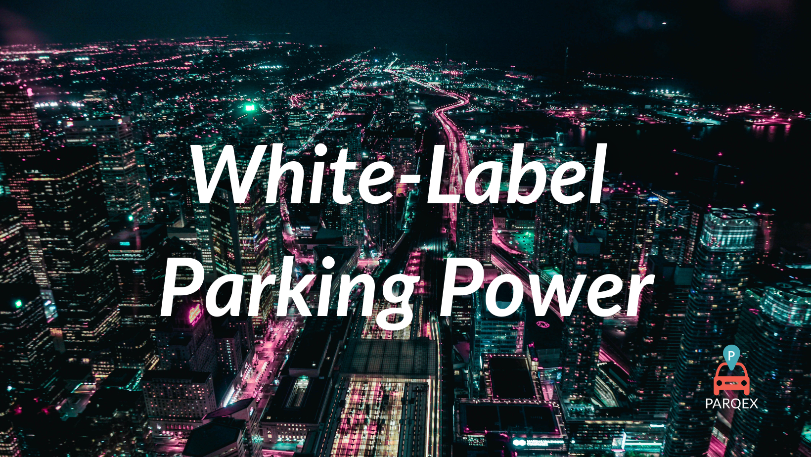 White Label Parking Power demonstrating ParqEx's smart parking technology in action.