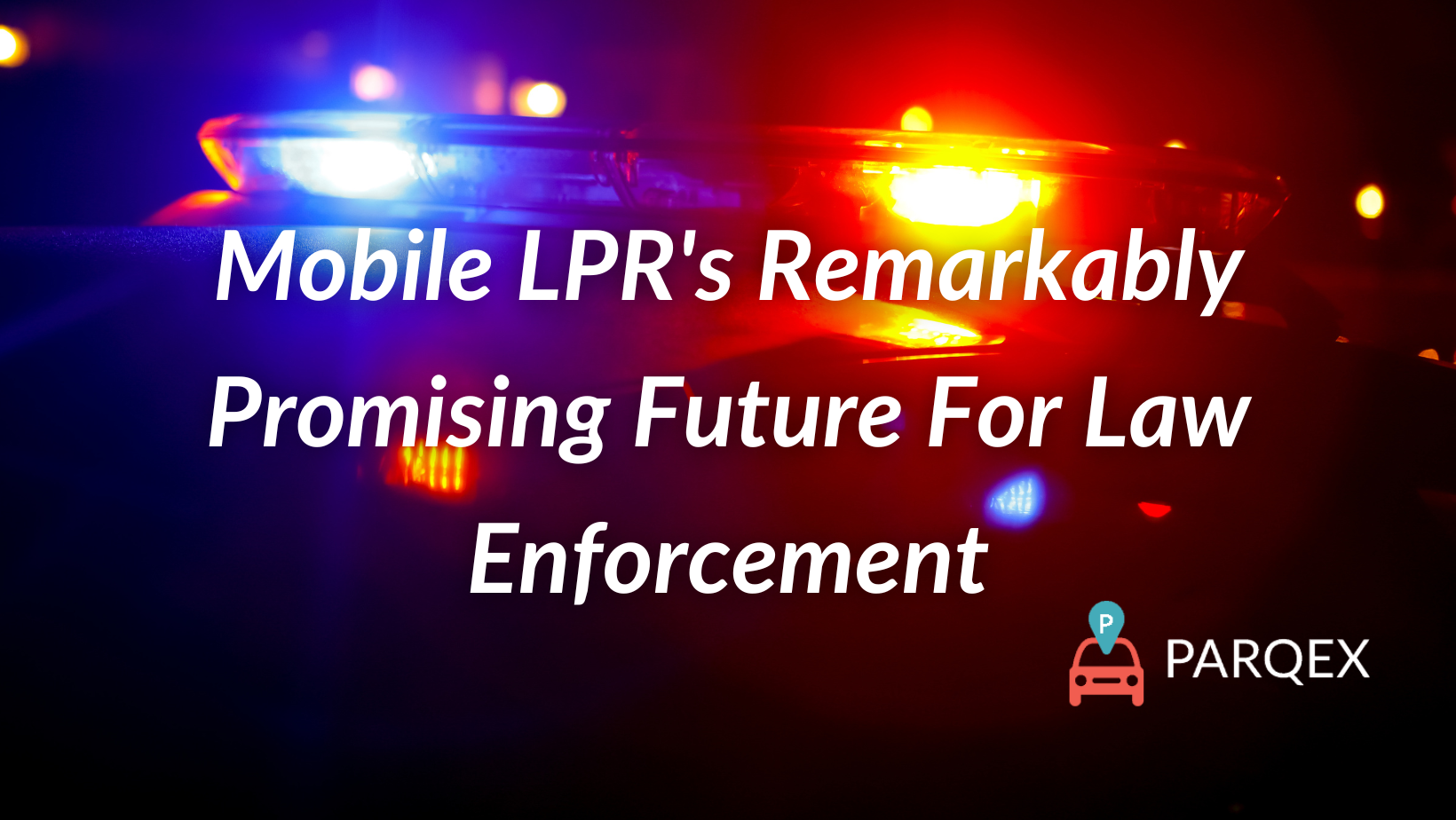 Mobile Lprs Remarkably Promising Future For Law Enforcement demonstrating ParqEx's smart parking technology in action.