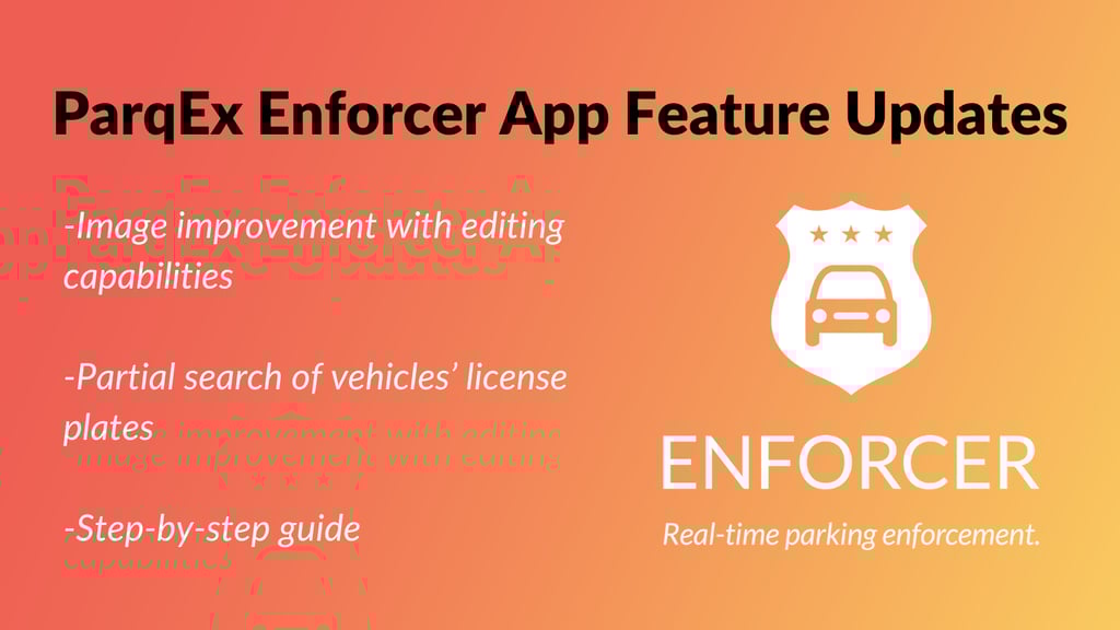 Enforcer App Feature Updates demonstrating ParqEx's smart parking technology in action.