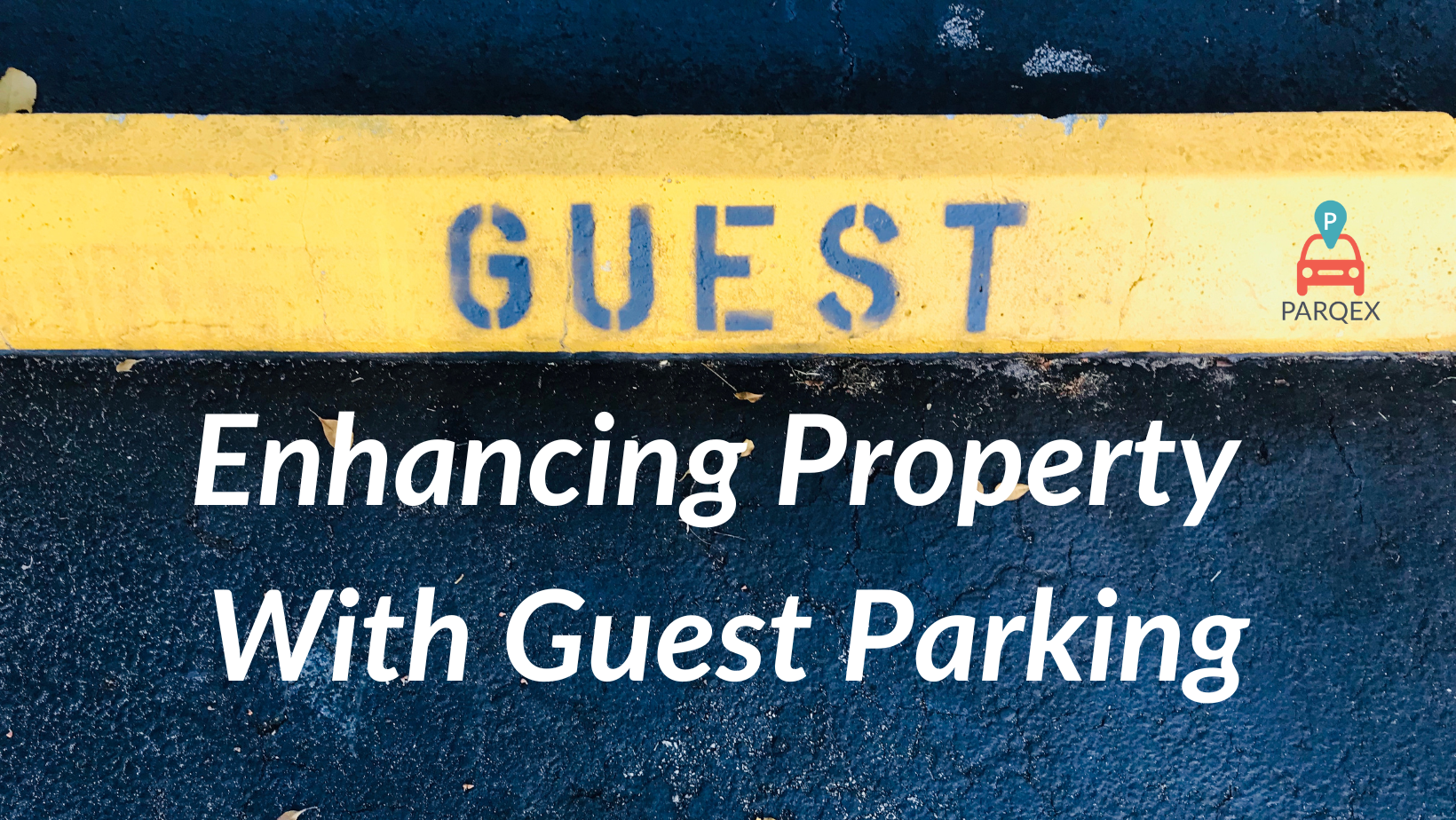 Enhancing Property With Guest Parking demonstrating ParqEx's smart parking technology in action.