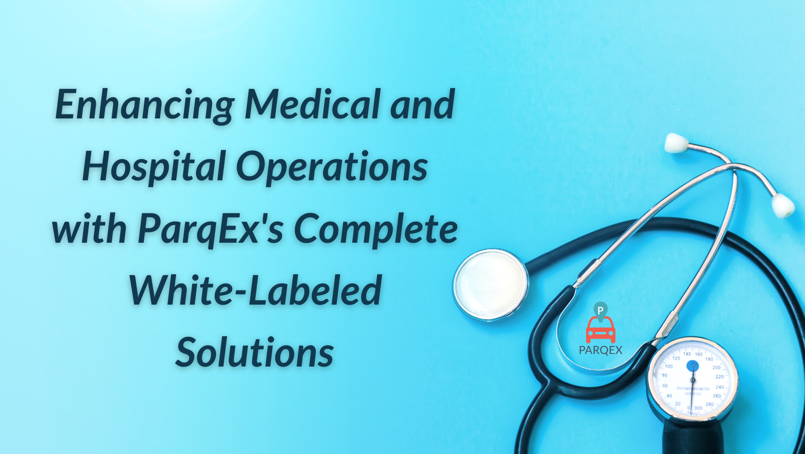 Enhancing Medical And Hospital Operations With Parqexs Complete White Labeled Solutions demonstrating ParqEx's smart parking technology in action.
