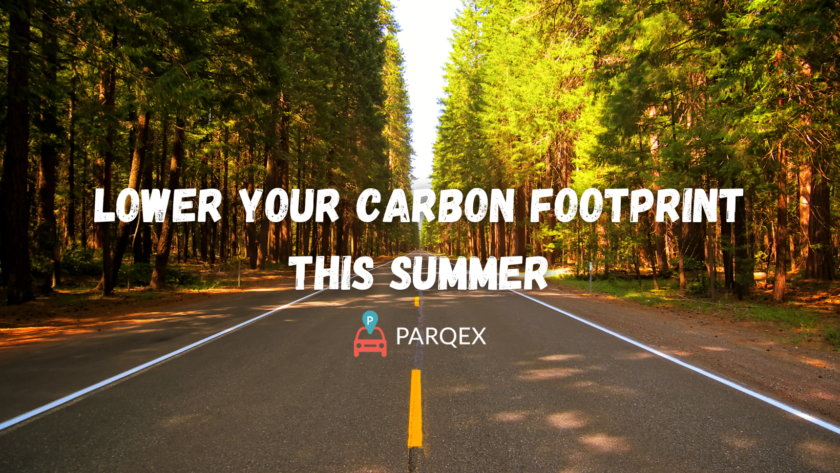 Lower Your Carbon Footprint This Summer Parqex Blog demonstrating ParqEx's smart parking technology in action.