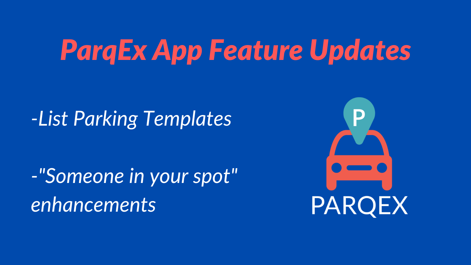 Parqex App Feature Updates February 2023 demonstrating ParqEx's smart parking technology in action.