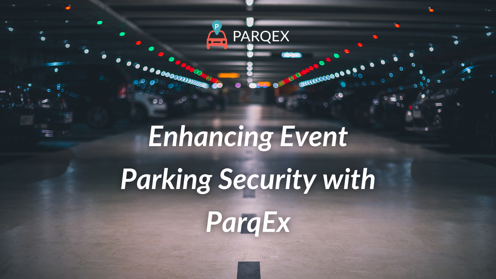 Enhancing Event Parking Security With Parqex demonstrating ParqEx's smart parking technology in action.