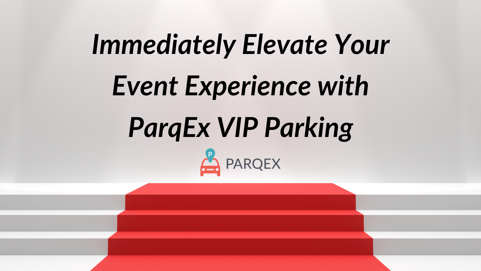 Immediately Elevate Your Event Experience With Parqex Vip Parking demonstrating ParqEx's smart parking technology in action.