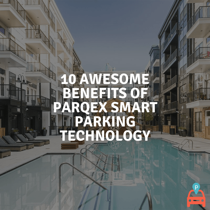 10 Awesome Benefits Of Parqex Smart Parking Technology demonstrating ParqEx's smart parking technology in action.