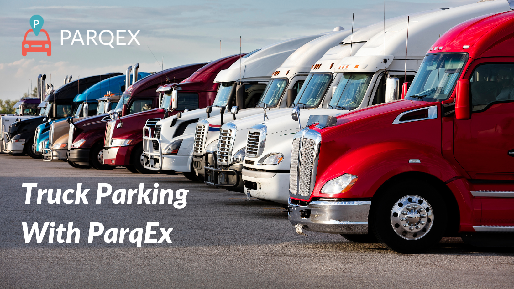 Truck Parking With Parqex Find Truck Parking Blog demonstrating ParqEx's smart parking technology in action.
