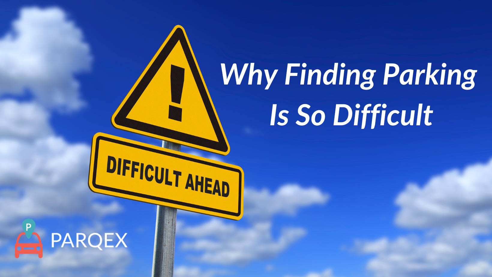 Why Finding Parking Is So Difficult demonstrating ParqEx's smart parking technology in action.