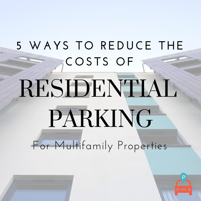 Parqex 5 Ways To Reduce The Cost Of Resident Parking For Multi Family Properties demonstrating ParqEx's smart parking technology in action.