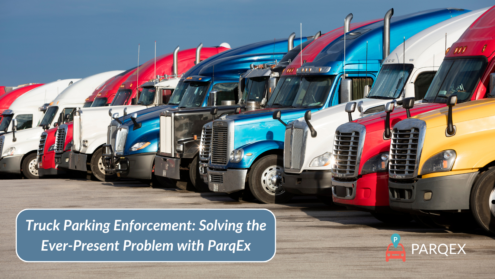 Truck Parking Enforcement Solving The Ever Present Problem With Parqex demonstrating ParqEx's smart parking technology in action.