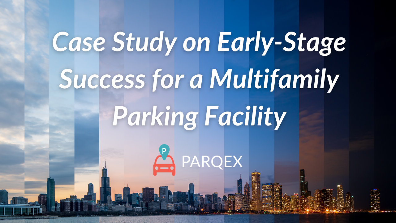 Case Study on Early-Stage Success for a Multifamily Parking Facility