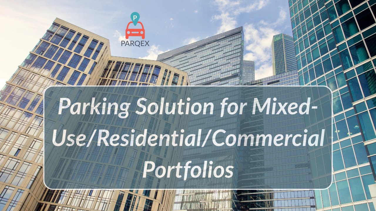 Parking Solution for Mixed-Use/Residential/Commercial Portfolios
