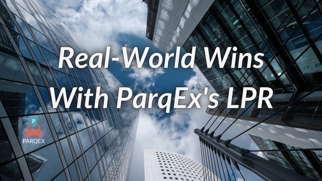 Real-World Wins With ParqEx's LPR