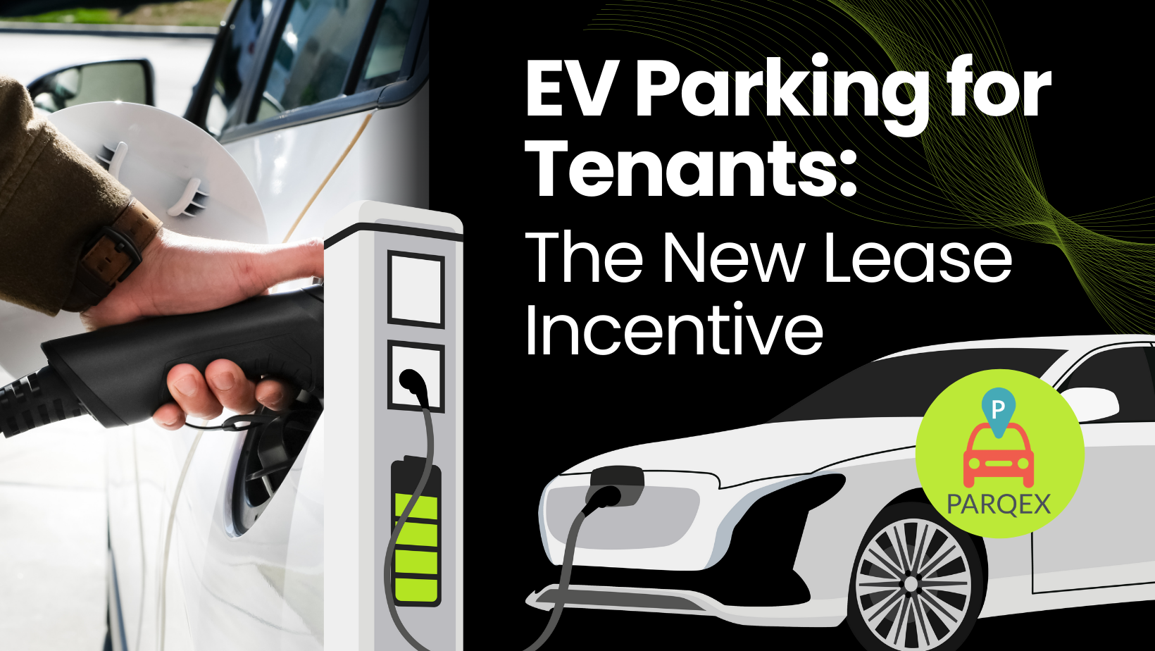 EV Parking for Tenants The New Lease Incentive - ParqEx