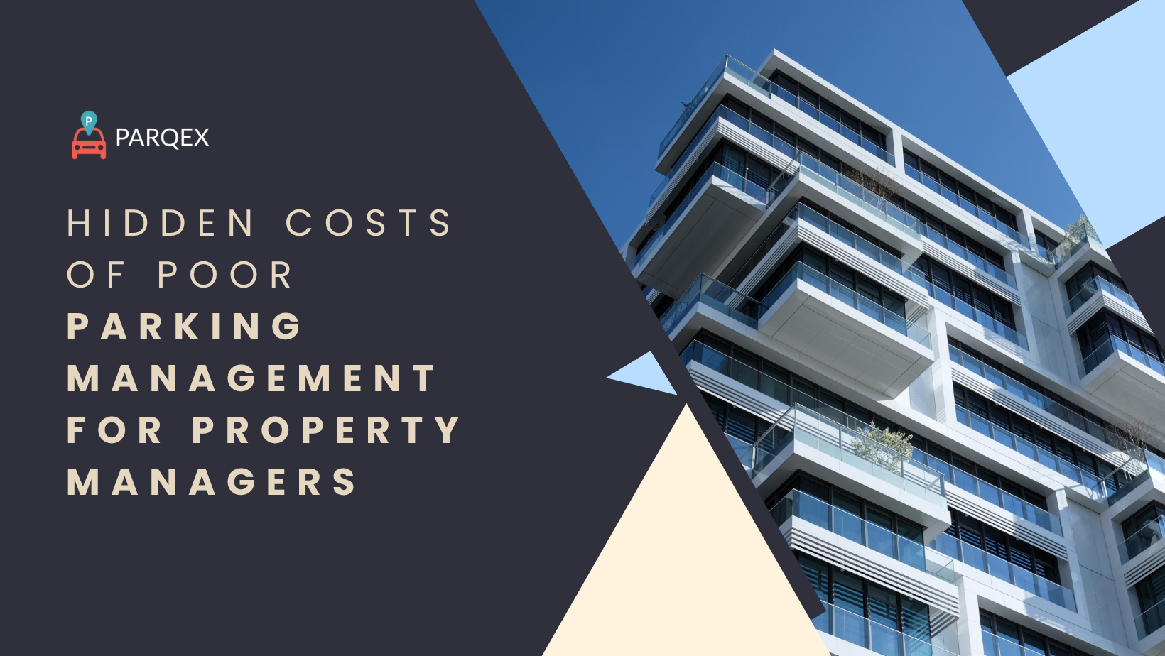 Hidden Costs of Poor Parking Management for Property Managers - ParqEx