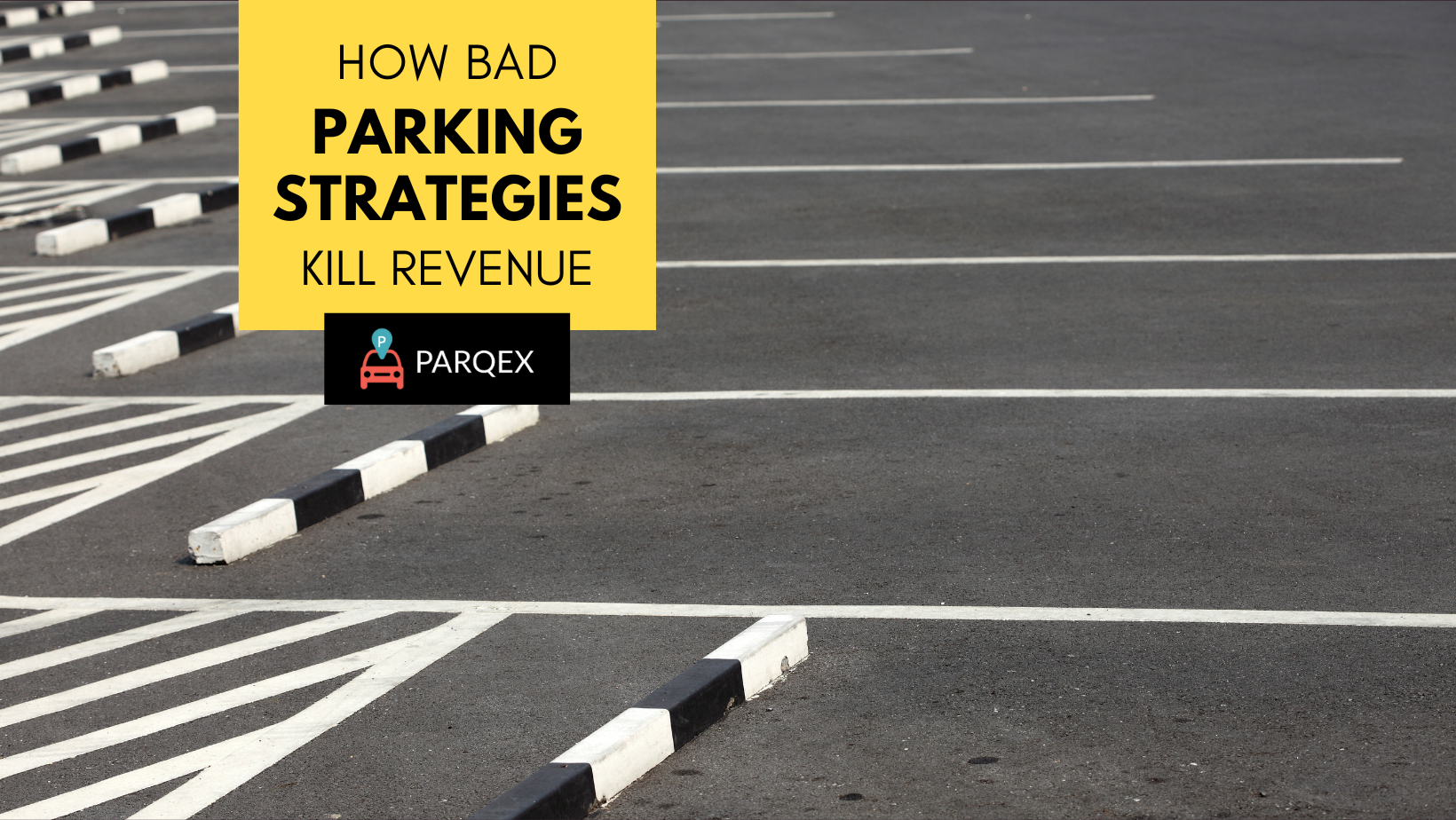 How Bad Parking Strategies Kill Revenue - ParqEx Blog