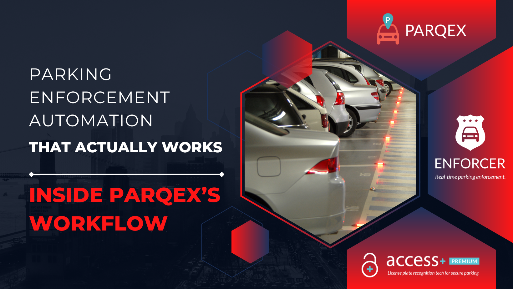 Parking Enforcement Automation That Actually Works Inside ParqEx’s Workflow