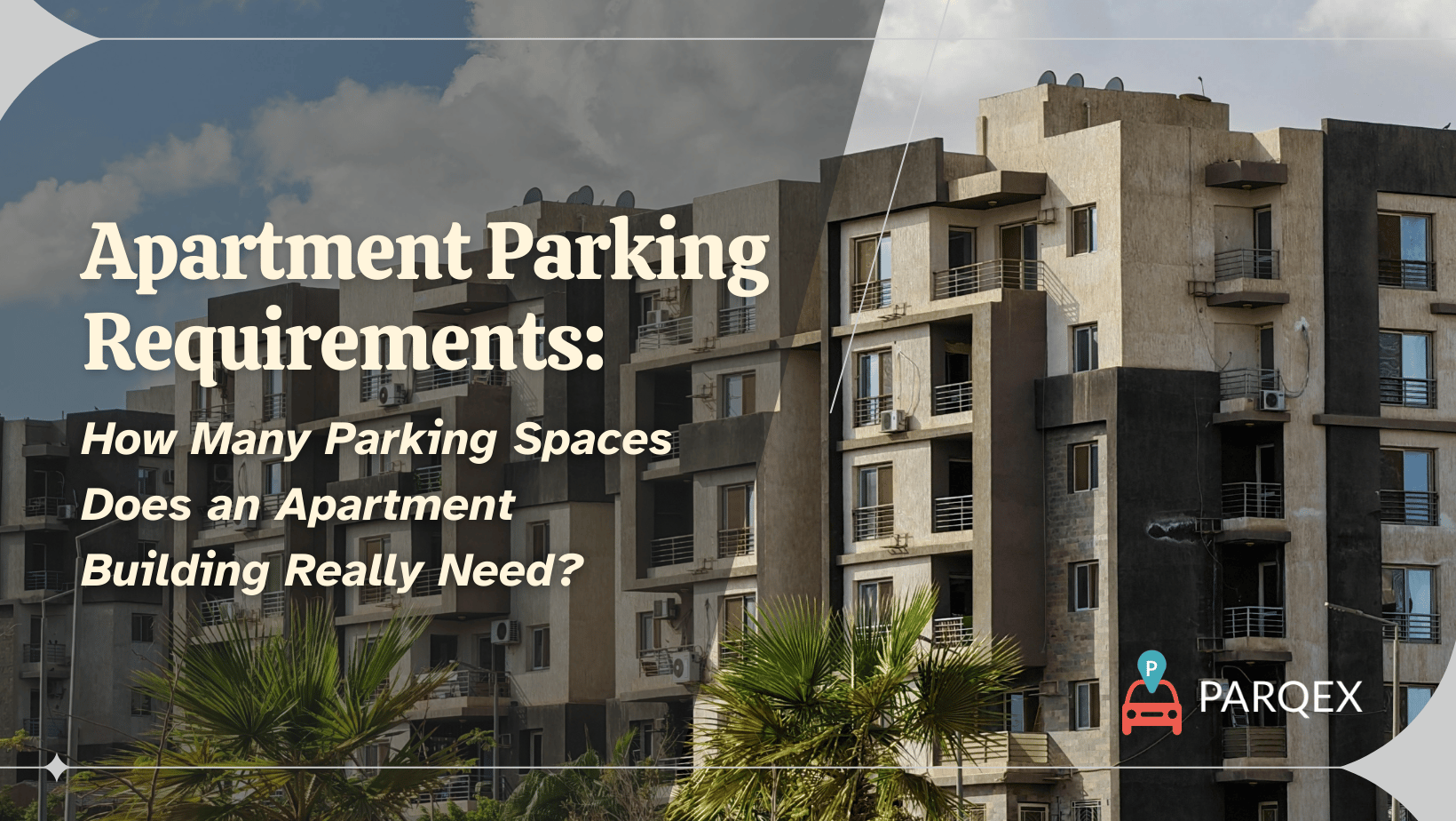 Apartment Parking Requirements How Many Parking Spaces Does an Apartment Building Really Need