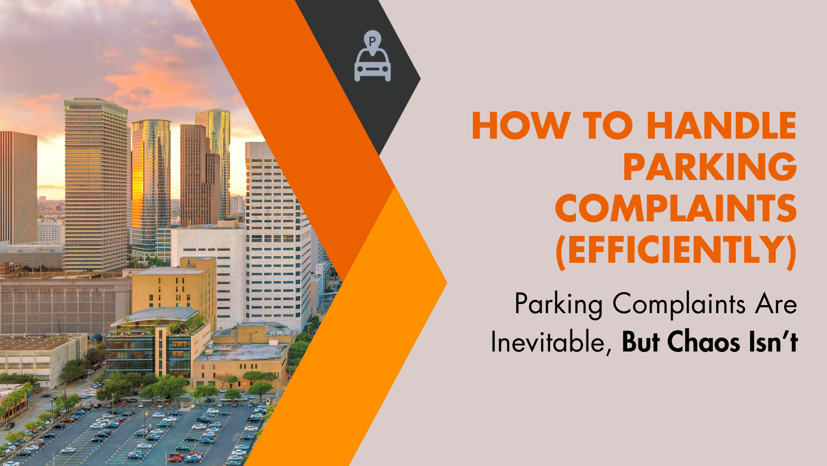 How to Handle Parking Complaints (Efficiently)
