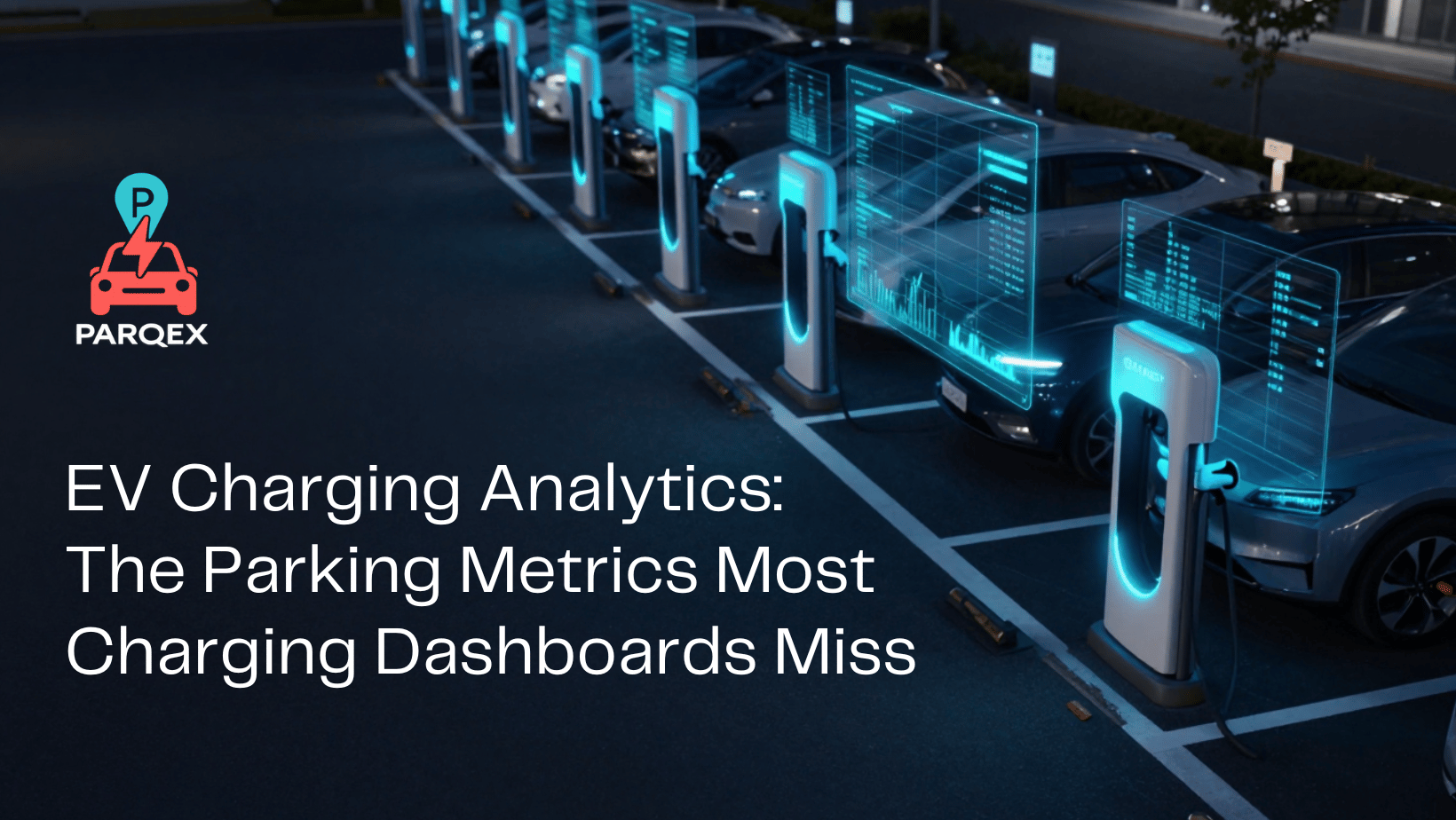 EV Charging Analytics The Parking Metrics Most Charging Dashboards Miss