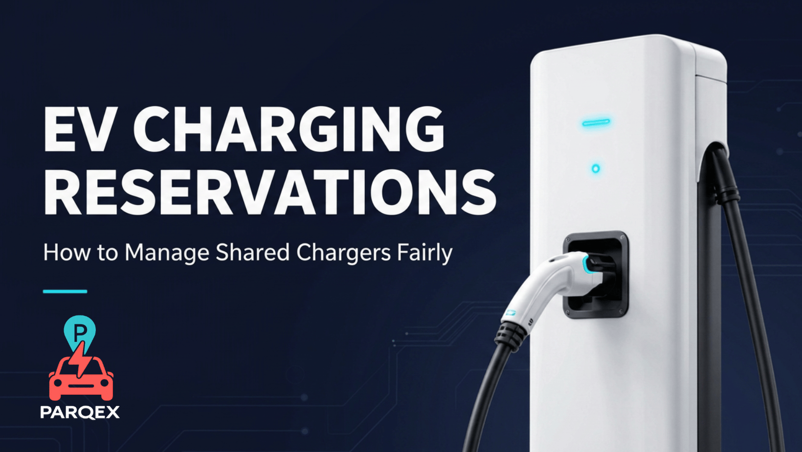EV Charging Reservations How to Manage Shared Chargers Fairly