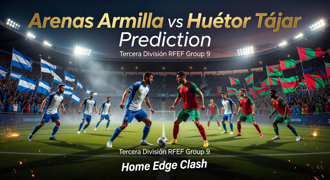 Arenas Armilla vs Huétor Tájar Pronóstico / Prediction