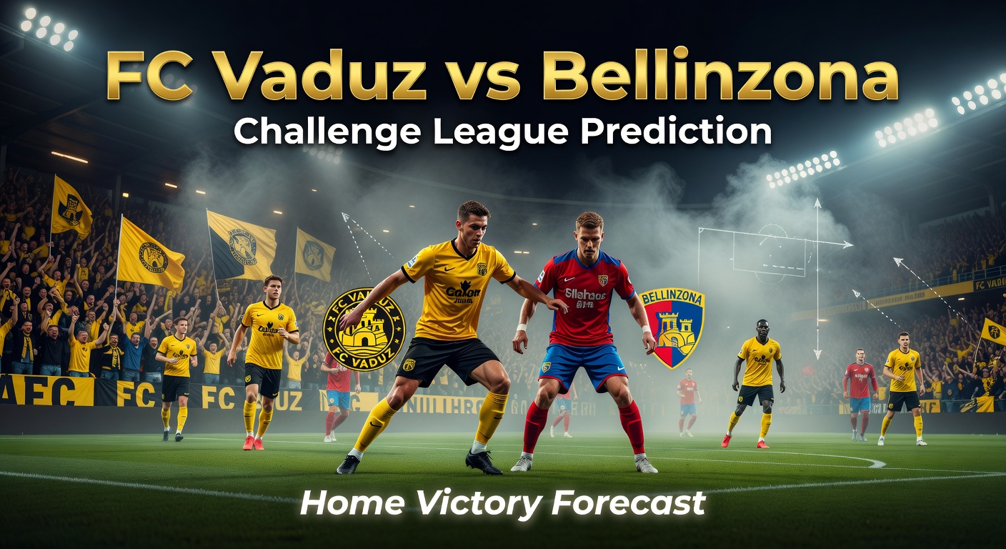 FC Vaduz vs Bellinzona Pronóstico / Prediction
