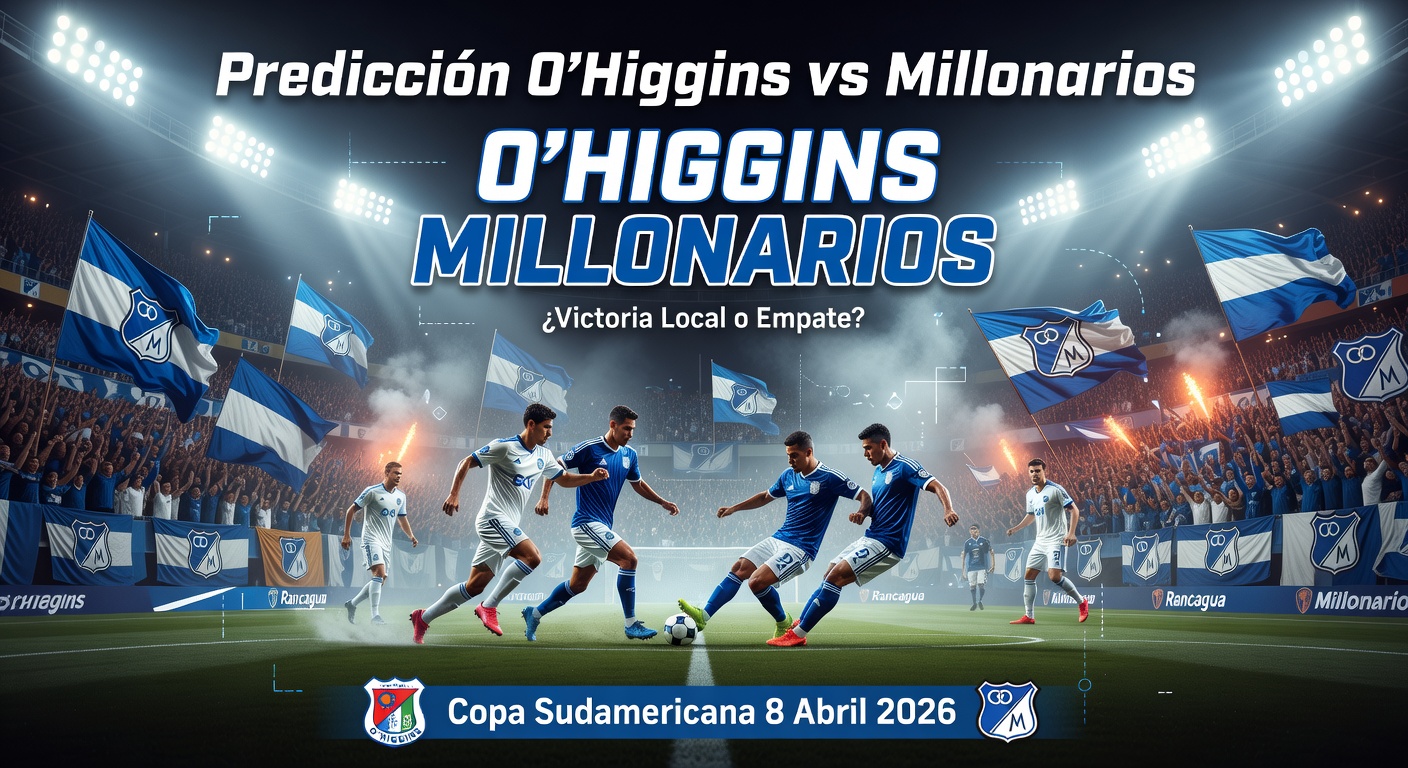 O'Higgins vs Millonarios Pronóstico / Prediction