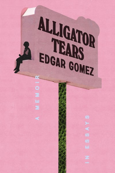 Book Cover for Alligator Tears by Edgar Gomez