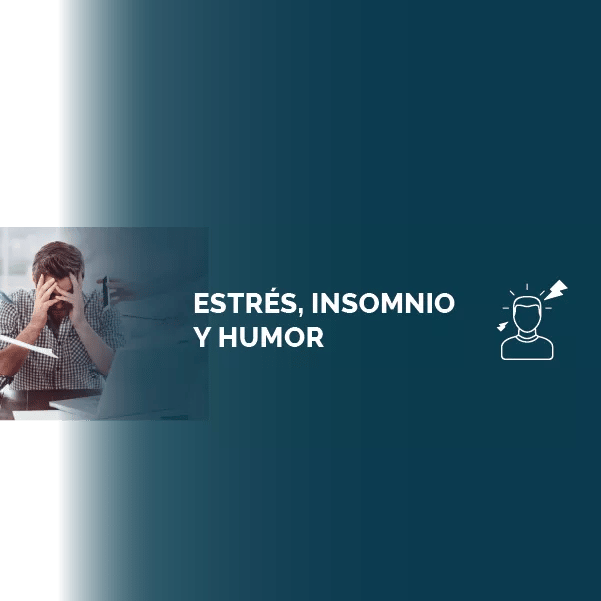 Estrés, insomnio y humor