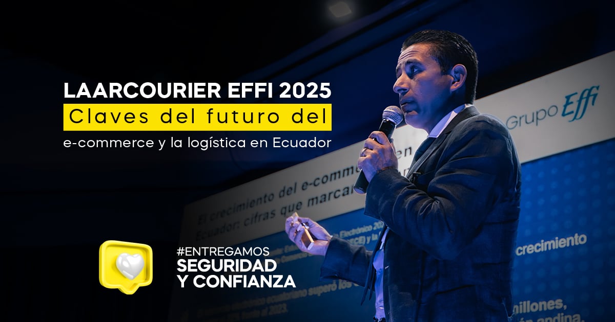 LAARCOURIER participa en el evento EFFI y comparte su visión sobre el futuro del e-commerce en Ecuador