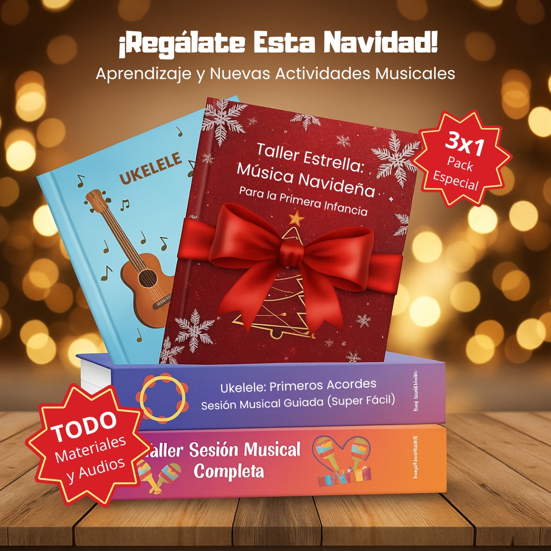 3x1 Pack Especial-!Regálate esta Navidad! Aprendizaje y Nuevas Actividades Musicales