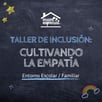 Taller "Cultivando la Empatía"