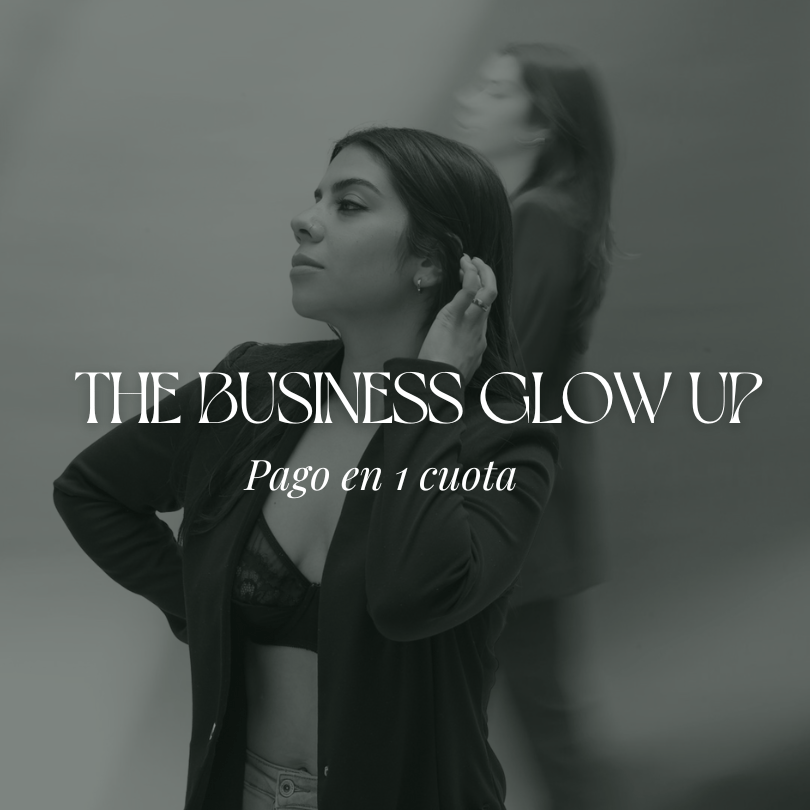 THE BUSINESS GLOW UP