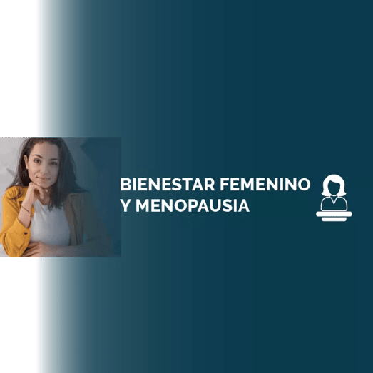 Bienestar femenino y menopausia