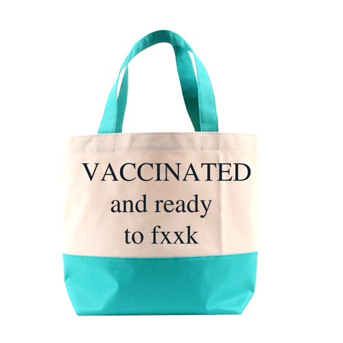 Shopping Bag ใบใหญ่ ฐานเขียว สกรีน VACCINATED and redy to fxxk