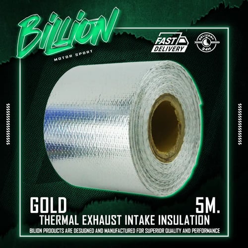 Billion ฉนวนพันท่อไอดี สีเงิน 5 เมตร | Intake Pipe Gold Wrap ลดความร้อน เพิ่มแรงดันอากาศ