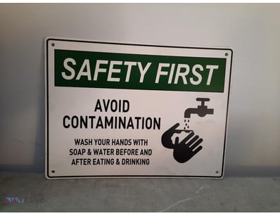 Signage "safety first avoid contamination wash you...