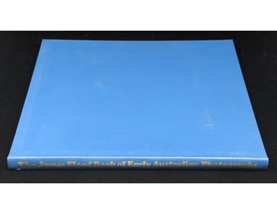 THE JAMES FLOOD BOOK OF EARLY AUSTRALIAN PHOTOGRAP...