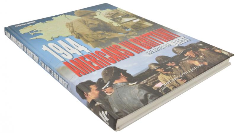 Book: Americans in Brittany 1944 / The Battle for Brest